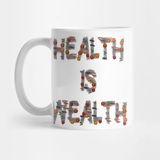 Health is Wealth Healthy Foodies Eating Mug